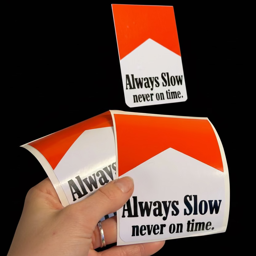 Always Slow layered vinyl decal